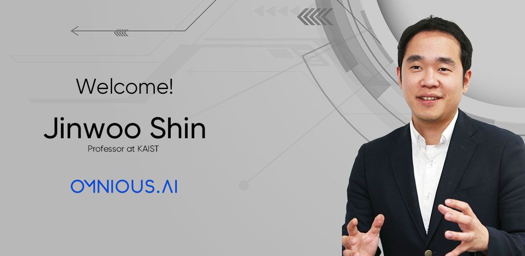 OMNIOUS.AI onboarded Professor Jinwoo Shin as a technology advisor